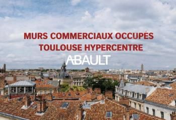 Vente murs commerciaux Toulouse hypercentre